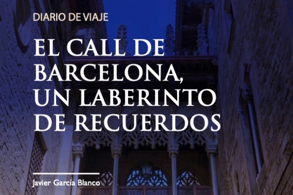 “El Call de Barcelona, un laberinto de recuerdos”, nuevo Diario de Viaje | Red de Juderías de España