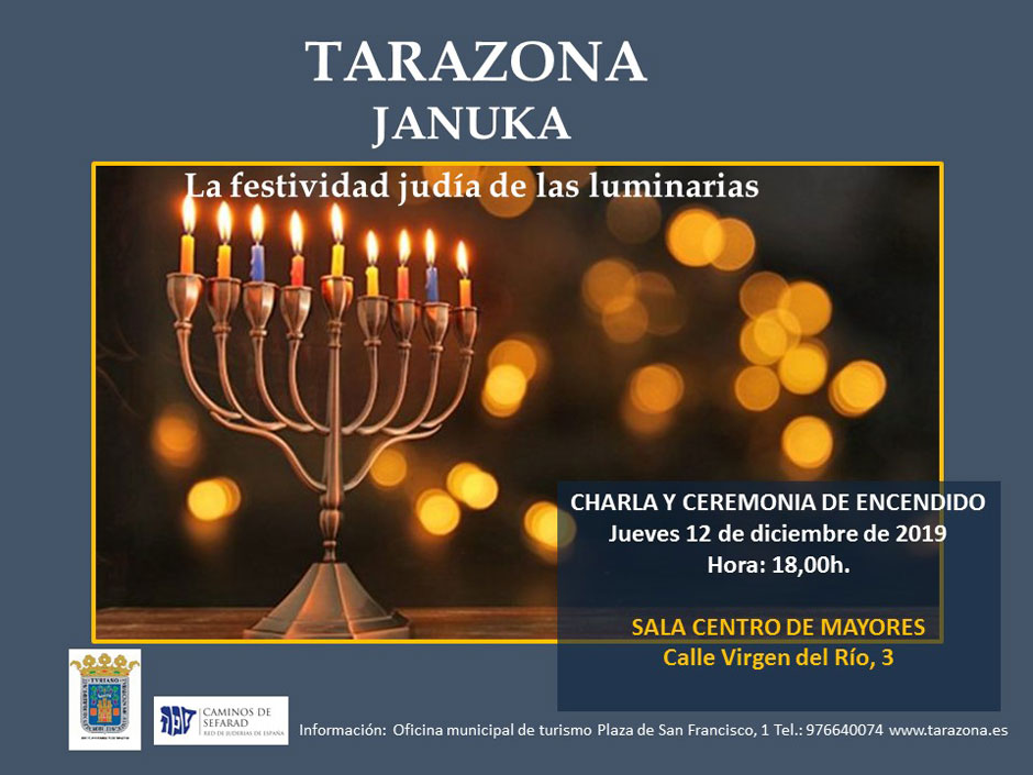El 12 de diciembre a las 18H se celebrará en el Centro de Mayores de Tarazona la Januka, la festividad de las luminarias. Habrá una charla y se procederá a la ceremonia de Encendido.