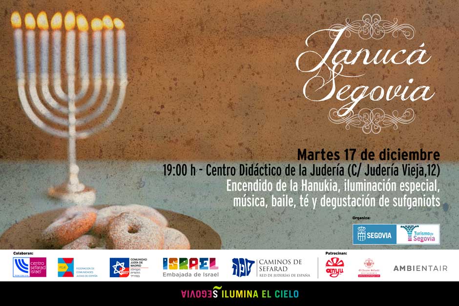 El martes 14 de diciembre, a las 19h, se celebrará en el Centro Didáctico de la Judería de Segovia (Calle Judería Vieja, 12) la Janucá, con el encendido de la luminaria, iluminación especial, música, baile, té y degustación de sufganiots.