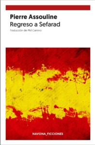 Regreso a Sefarad, de Pierre Assouline | Lecturas recomendadas Día del Libro 2020 de la Red de Juderías de España