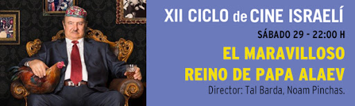 Dentro de la XII edición del Ciclo de Cine Israelí de Segovia, se proyecta el sábado 22 de agosto la película “El maravilloso reino de papa Alaev”
